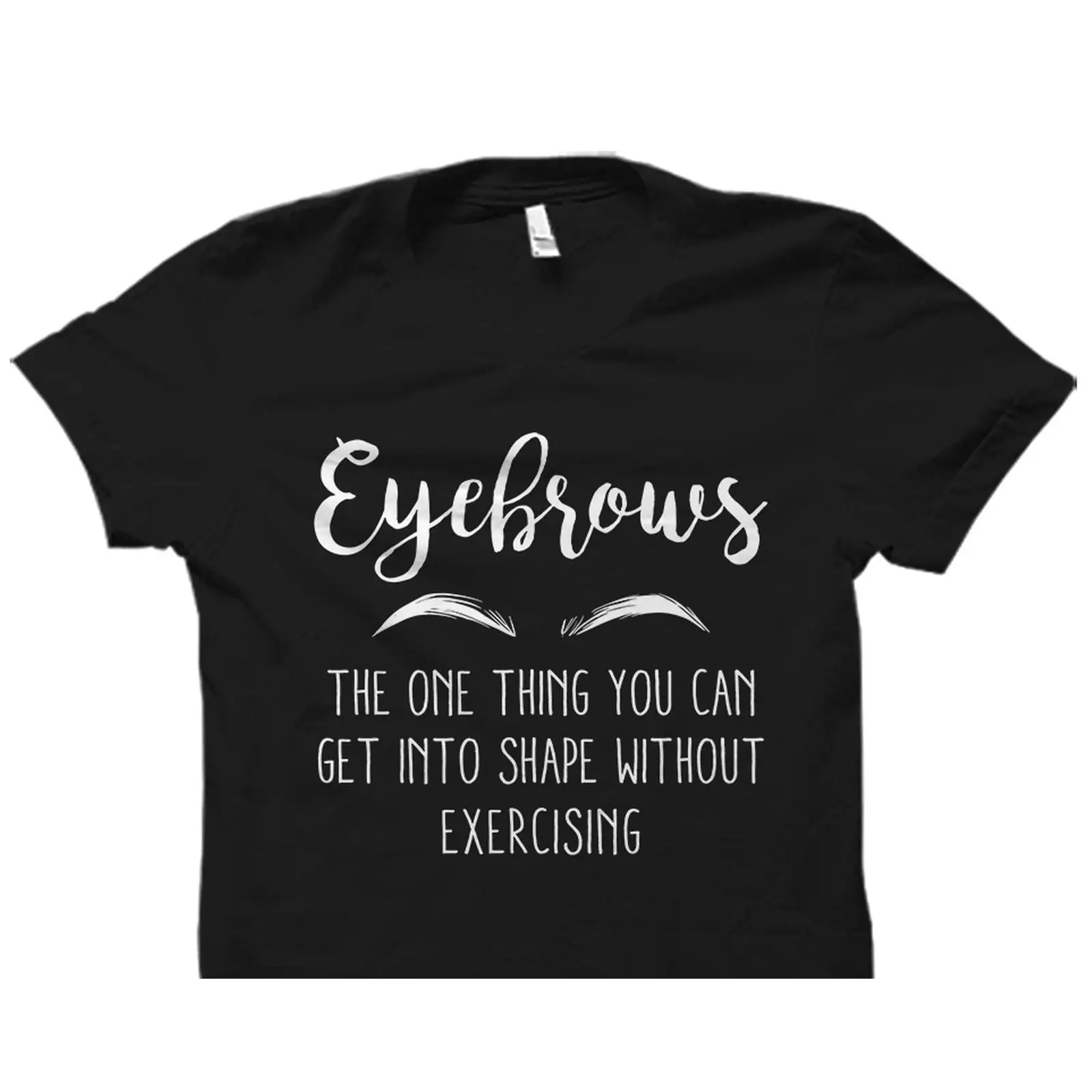 Beauty Makeup Quotes Short - تي شيرت بعبارة مضحكة عن الحواجب